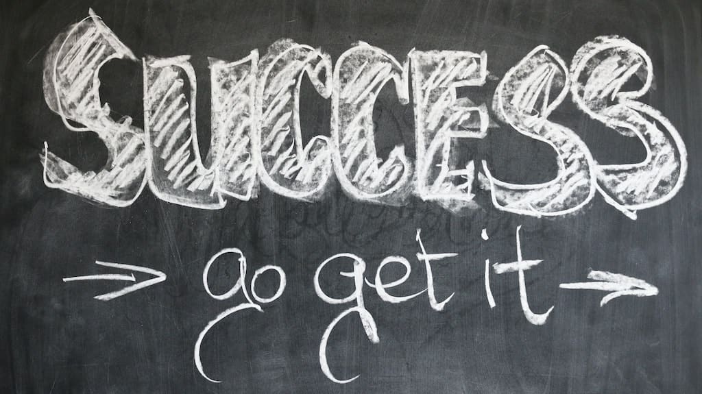 Success – Go get it